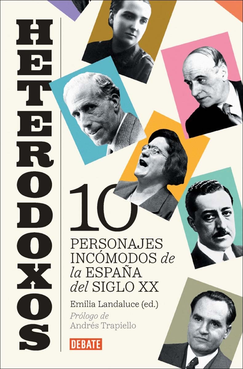 Imagem 0 de Heterodoxos: Diez personajes incómodos de la España del siglo XX (Capa mole)
