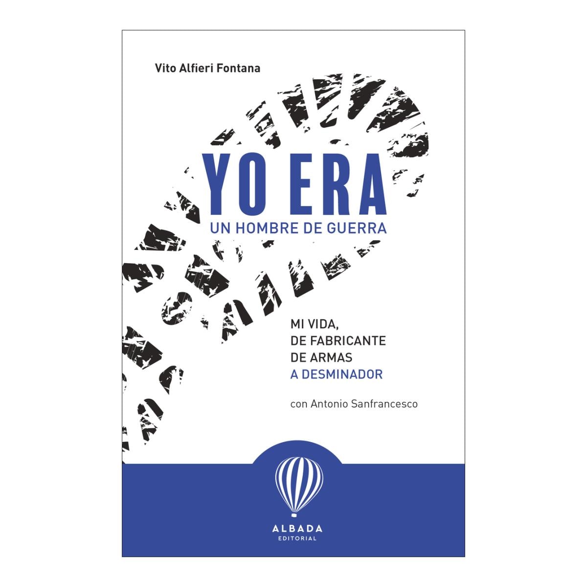 Yo era un hombre de guerra: Mi vida, de fabricante de armas a desminador (Capa mole com abas) 1
