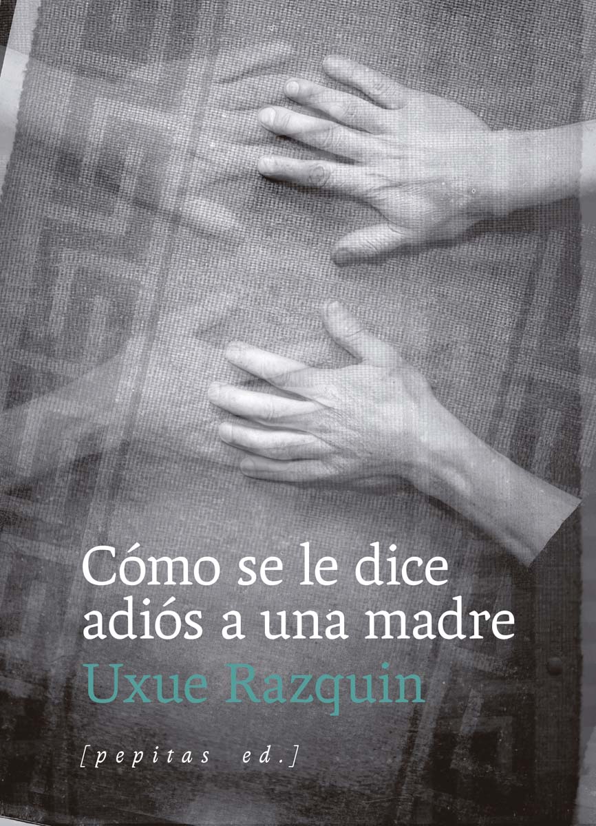 Cómo se le dice adiós a una madre (Capa mole) 1