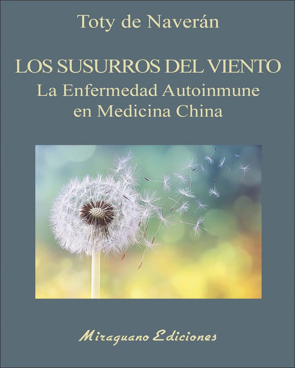 Imagem 0 de Los Susurros del viento.: La enfermedad Autoinmune en Medicina China.
