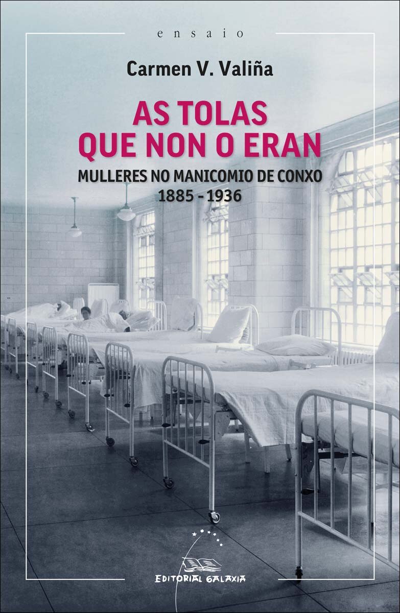 As tolas que non o eran: Mulleres no manicomio de Conxo 1885-1936 (Capa mole) 1