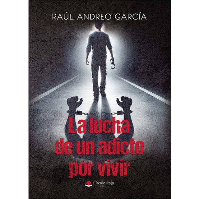 La lucha de un adicto por vivir 1