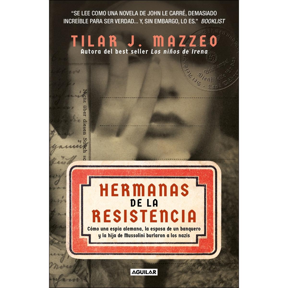 Hermanas de la resistencia: Cómo una espía alemana, la esposa de un banquero y la hija de Mussolini burlaron a los nazis (Capa mole) 1