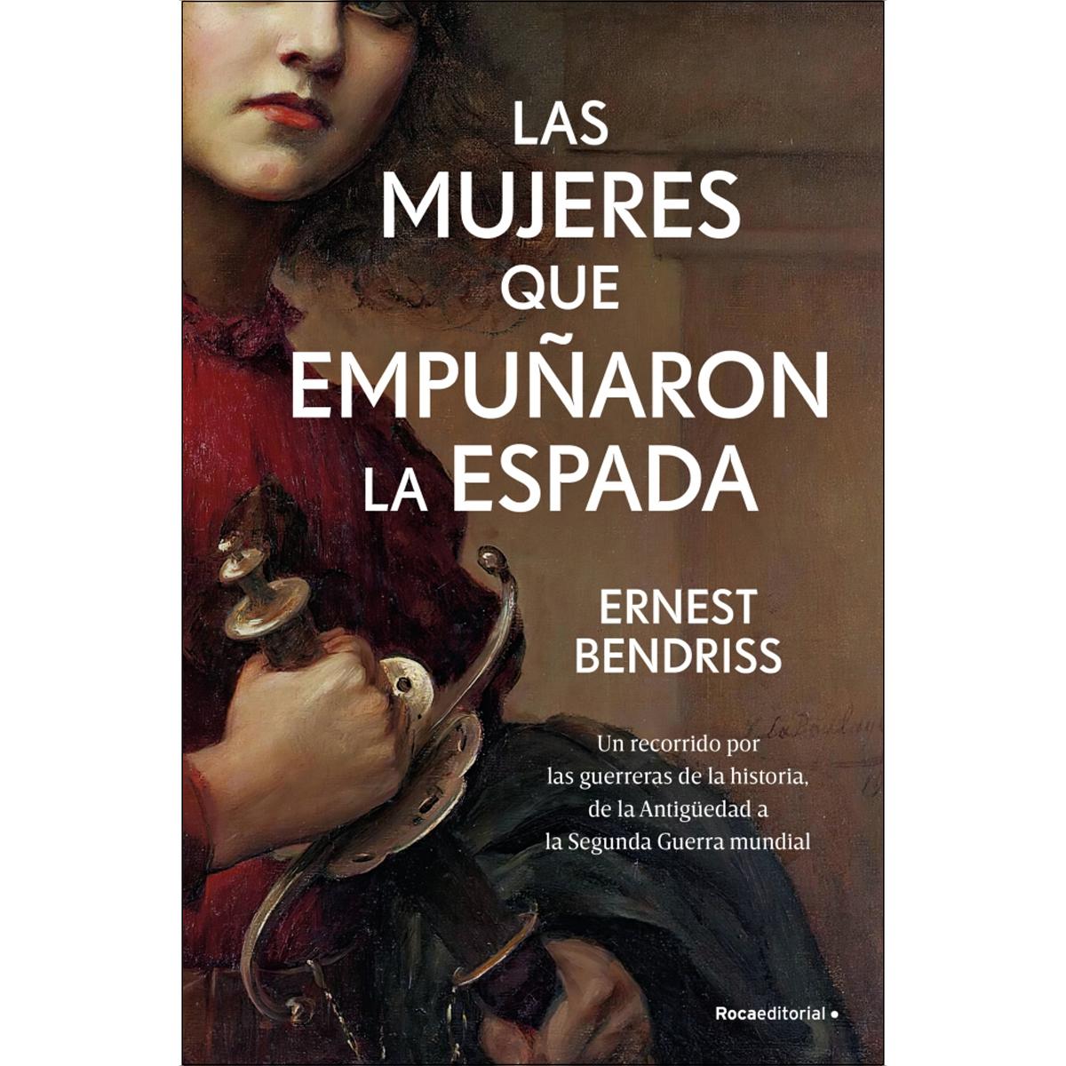 Imagem 0 de Las mujeres que empuñaron la espada: Un recorrido por las guerreras de la historia, de la Antigüedad a la Segunda Guerra Mundial (Capa mole)