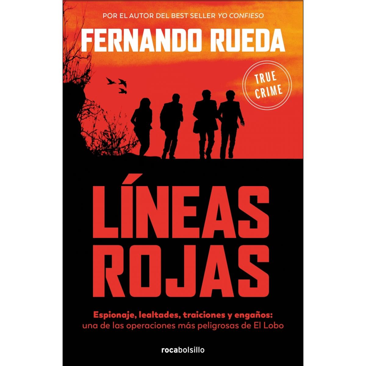 Imagem 0 de Líneas rojas: Espionaje, lealtades, traiciones y engaños: una de las operaciones más peligrosas de Mikel Lejarza (Bolso)