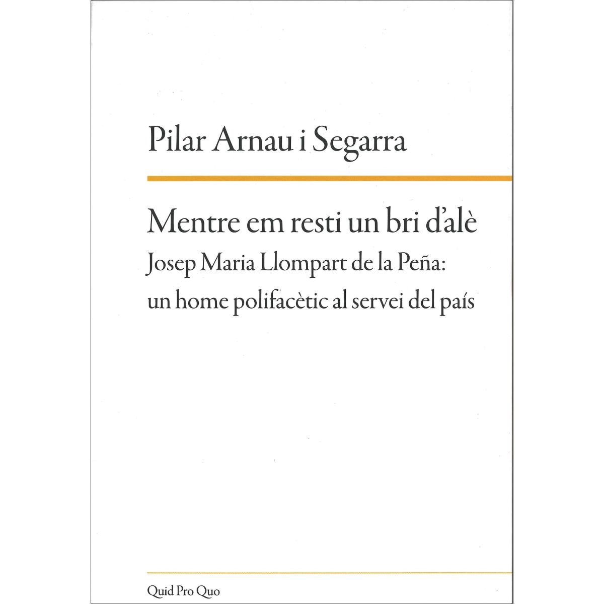 Imagem 0 de Mentre em resti un bri d'alè: Josep Maria Llompart: un home polifacètic al servei del país