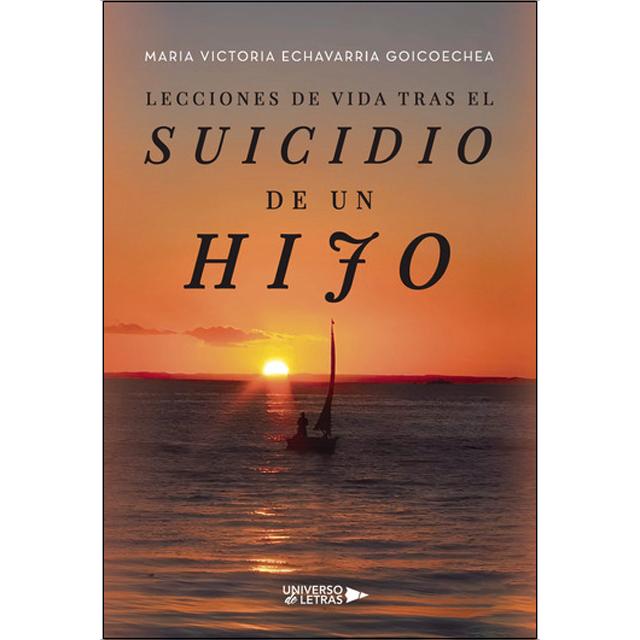 Lecciones de vida tras el suicidio de un hijo 1