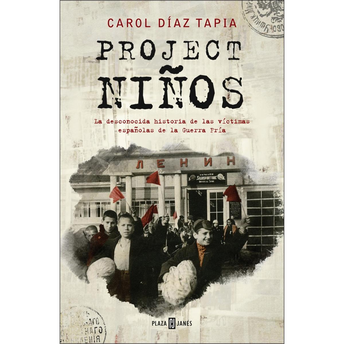 Project Niños: La desconocida historia de las víctimas españolas de la Guerra Fría (Capa mole) 1