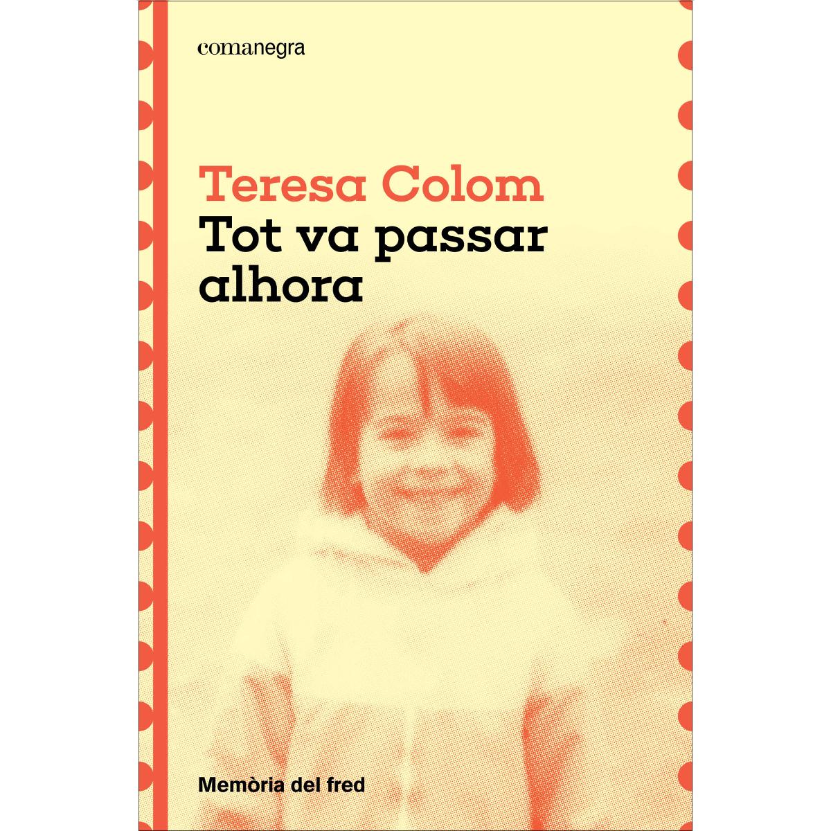 Tot va passar alhora: Memòria del fred (Capa mole) 1