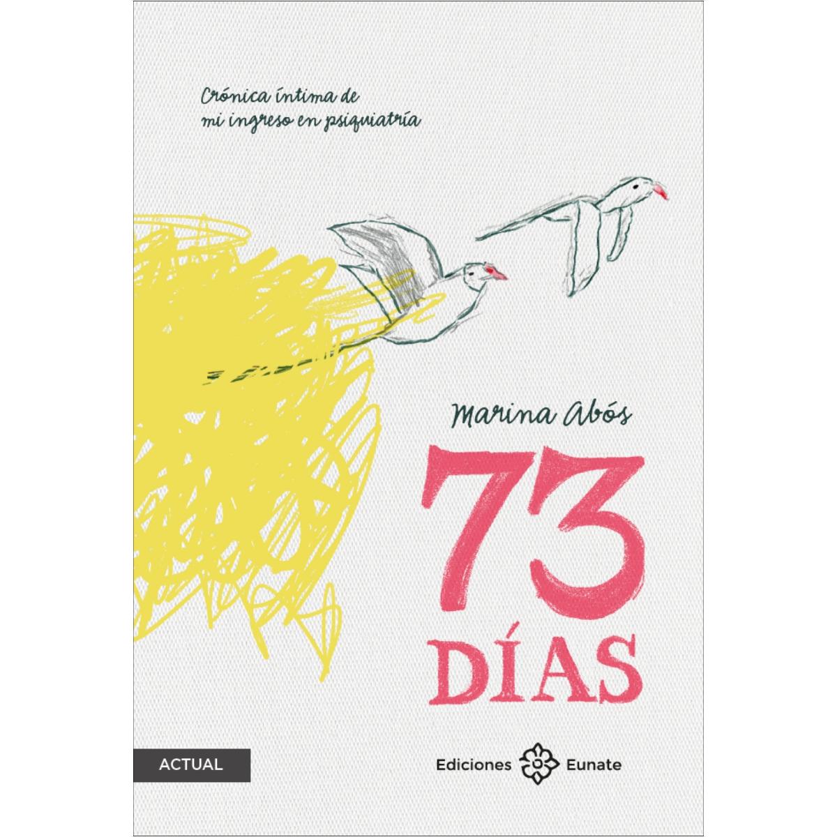 Imagem 0 de 73 días: Crónica íntima de mi ingreso en psiquiatría (Capa mole com abas)