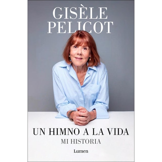 Imagen 0 de Un himno a la vida: Mi historia  (Tapa blanda)