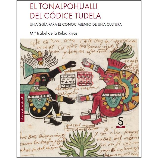 El Tonalpohualli del Códice Tudela: Una guía para el conocimiento de una cultura (Capa mole com abas) 1