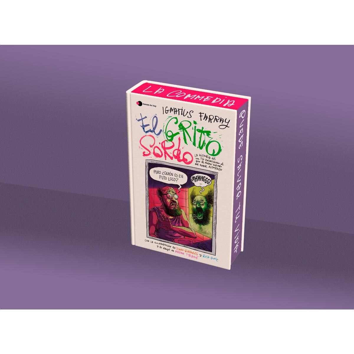 El grito sordo: Los tres libros de Ignatius en un solo volumen, con nuevo prólogo y, cómo no, cantos tintados 2