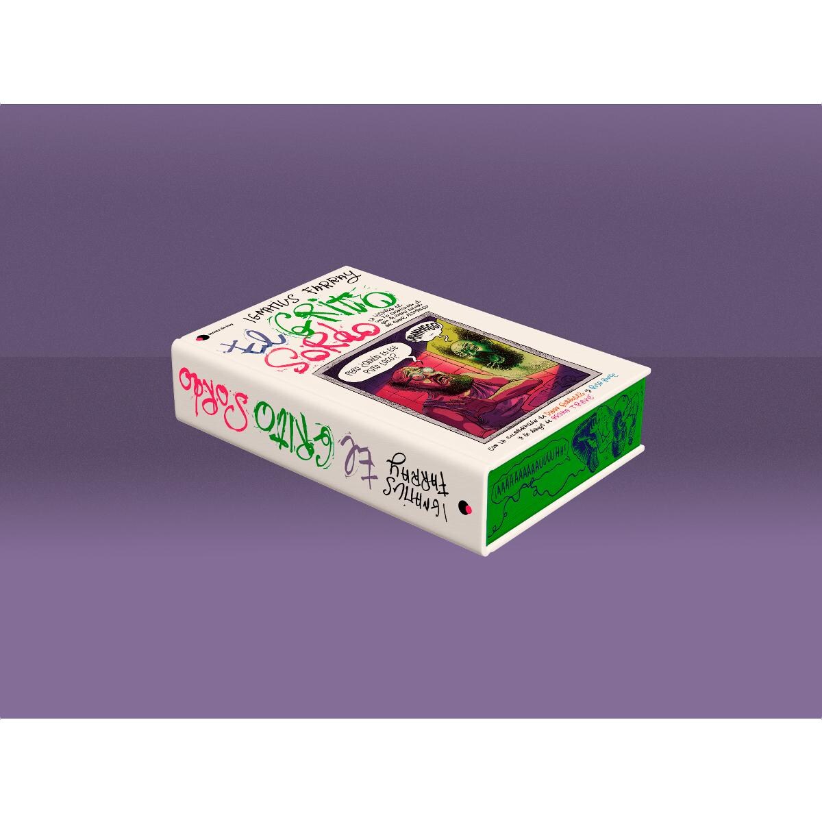 El grito sordo: Los tres libros de Ignatius en un solo volumen, con nuevo prólogo y, cómo no, cantos tintados 4