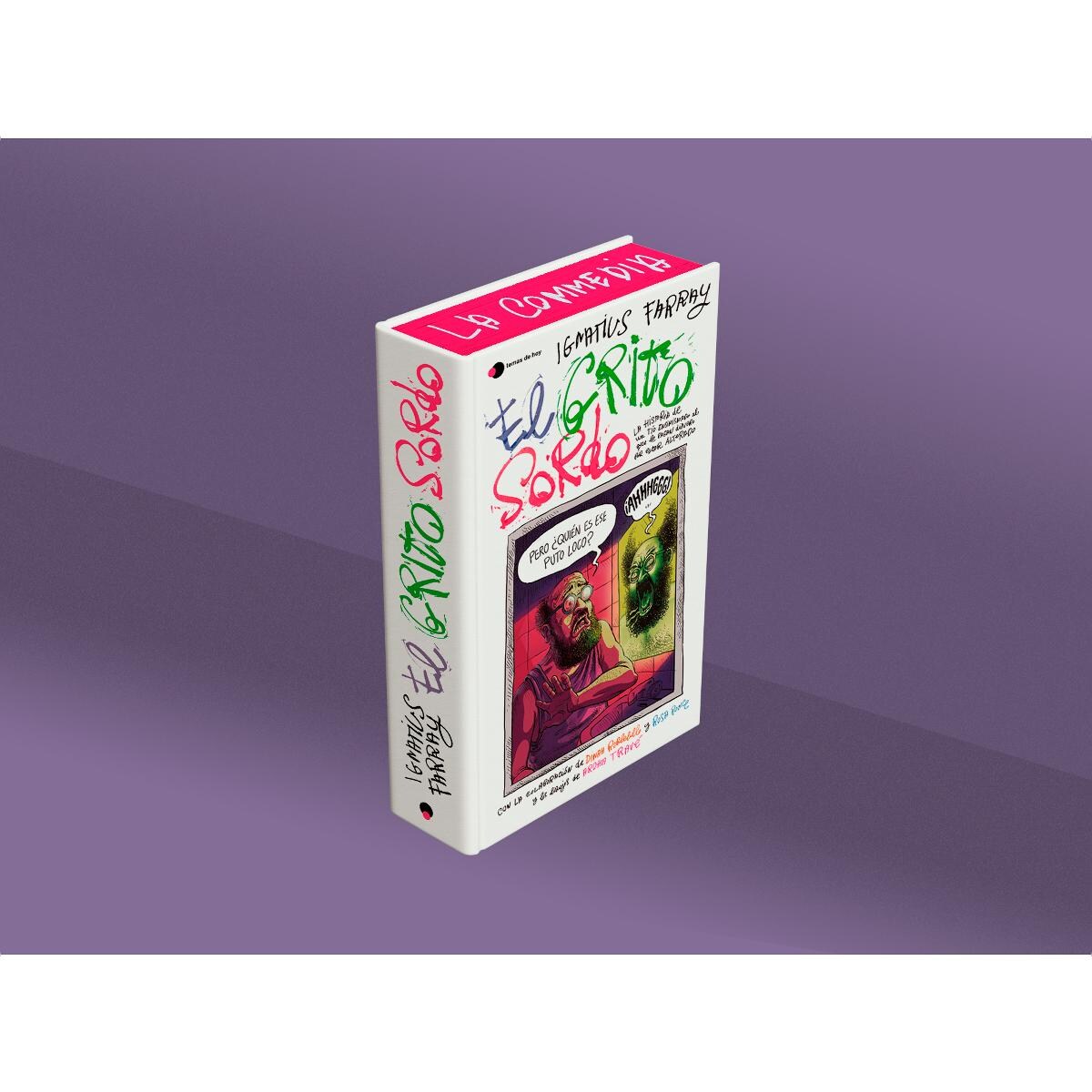 El grito sordo: Los tres libros de Ignatius en un solo volumen, con nuevo prólogo y, cómo no, cantos tintados 5