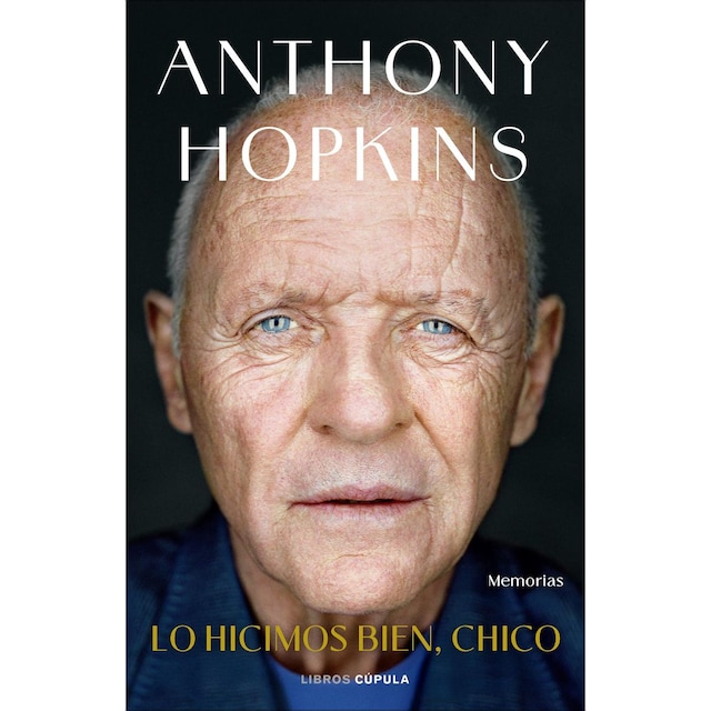 Imagen 0 de Lo hicimos bien, chico: Memorias  (Tapa blanda con solapas)