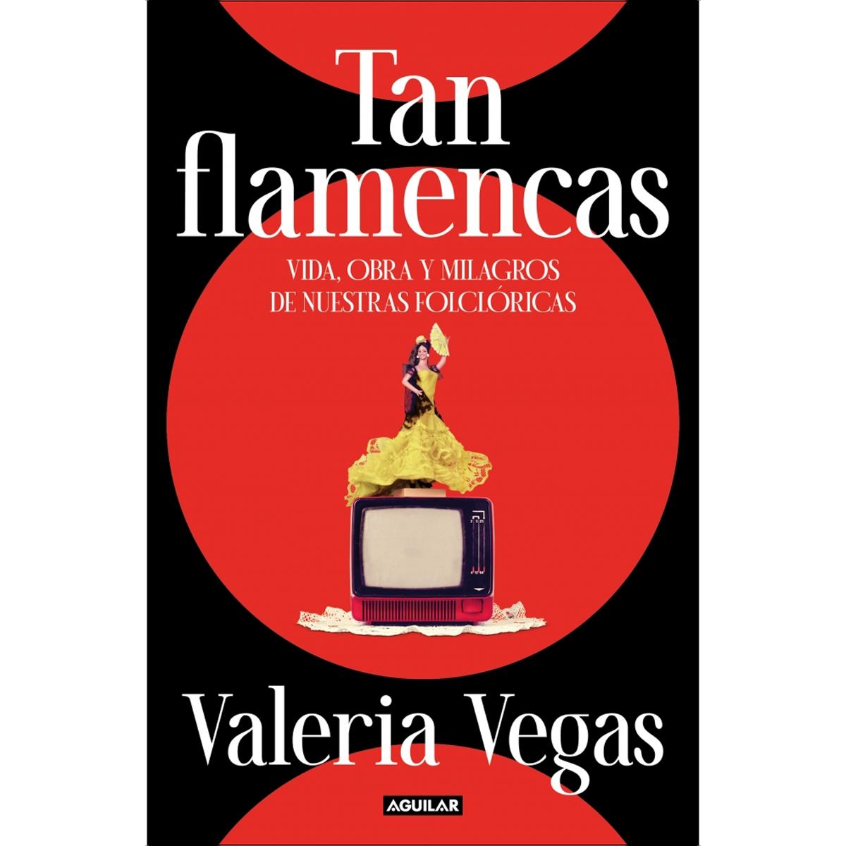 Imagem 0 de Tan flamencas: Vida, obra y milagros de nuestras folclóricas (Capa mole)