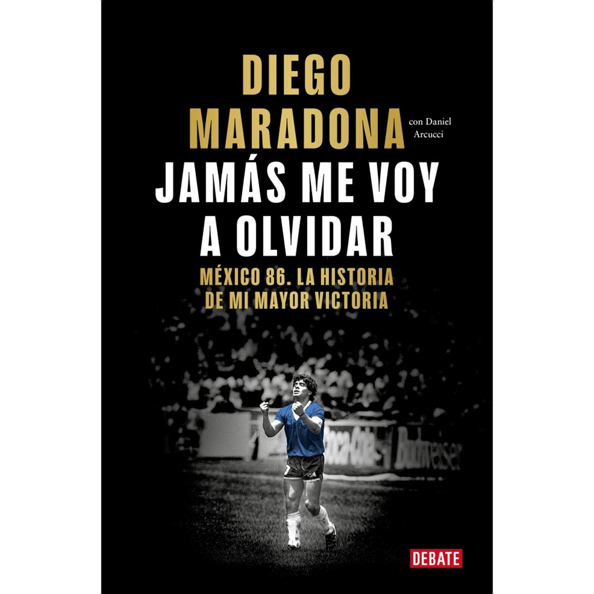 Imagem 0 de Jamás me voy a olvidar: Méxio 86. La historia de mi mayor victoria (Capa mole)