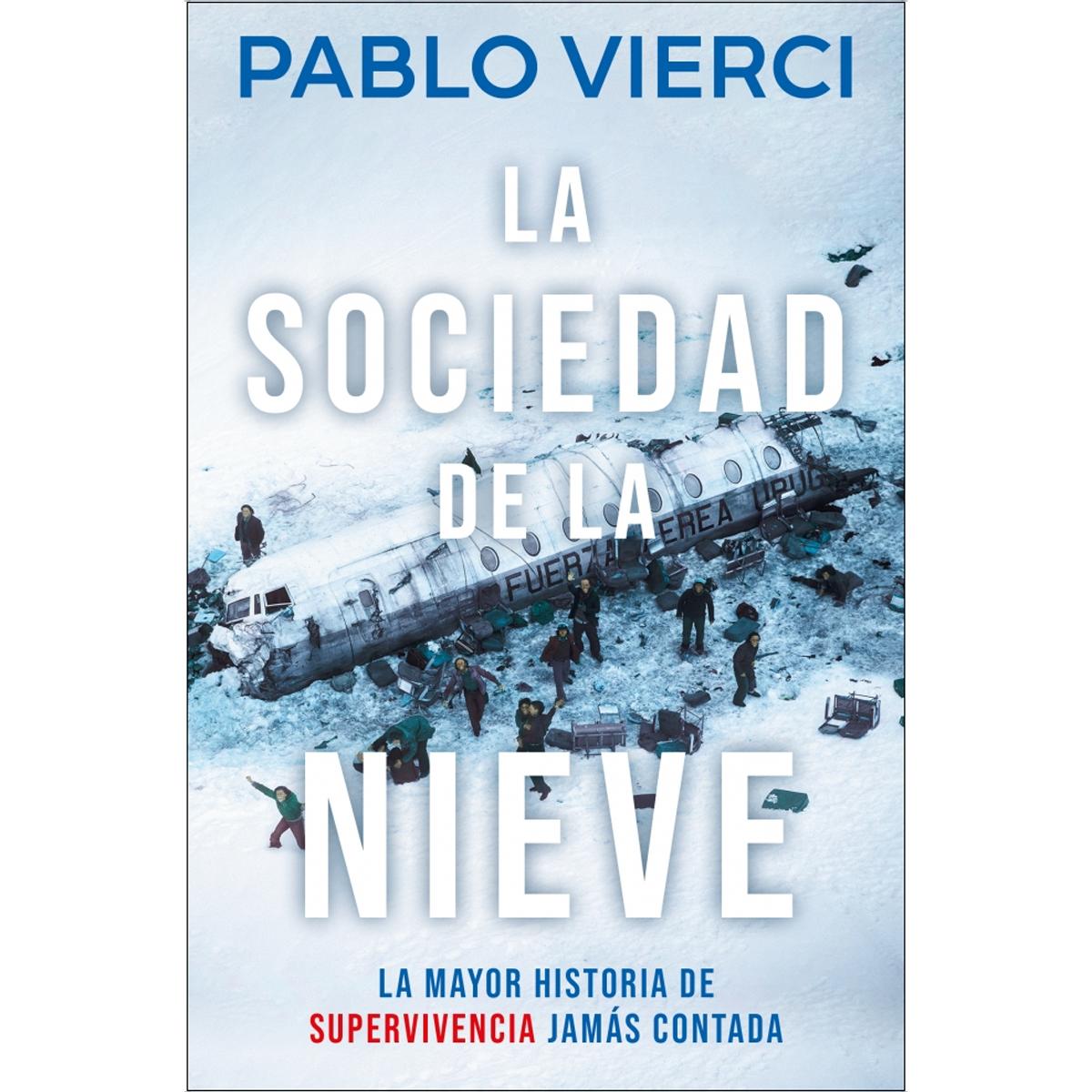 Imagem 0 de La sociedad de la nieve: La mayor historia de supervivencia jamás contada (Bolso)