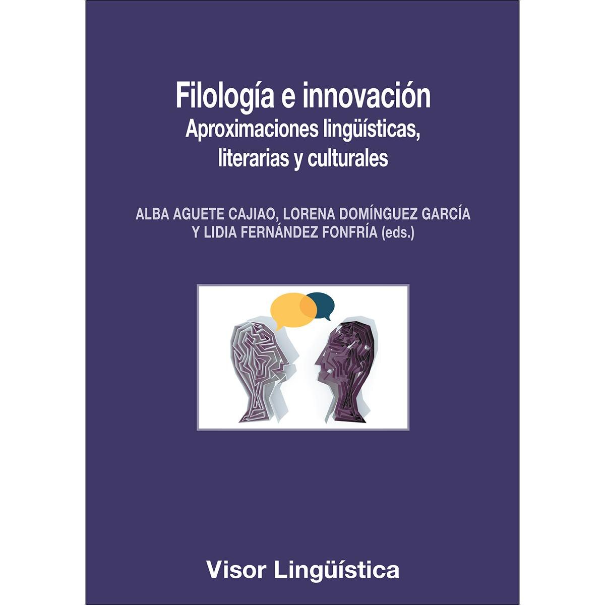 Filología e innovación: Aproximaciones lingüísticas, literarias y culturales (Capa mole) 1