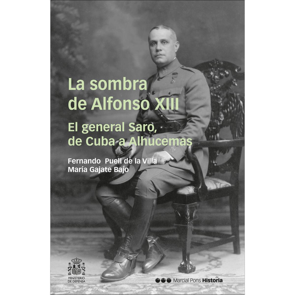 Imagem 0 de La sombra de Alfonso XIII: El general Saro, de Cuba a Alhucemas (Capa mole com abas)