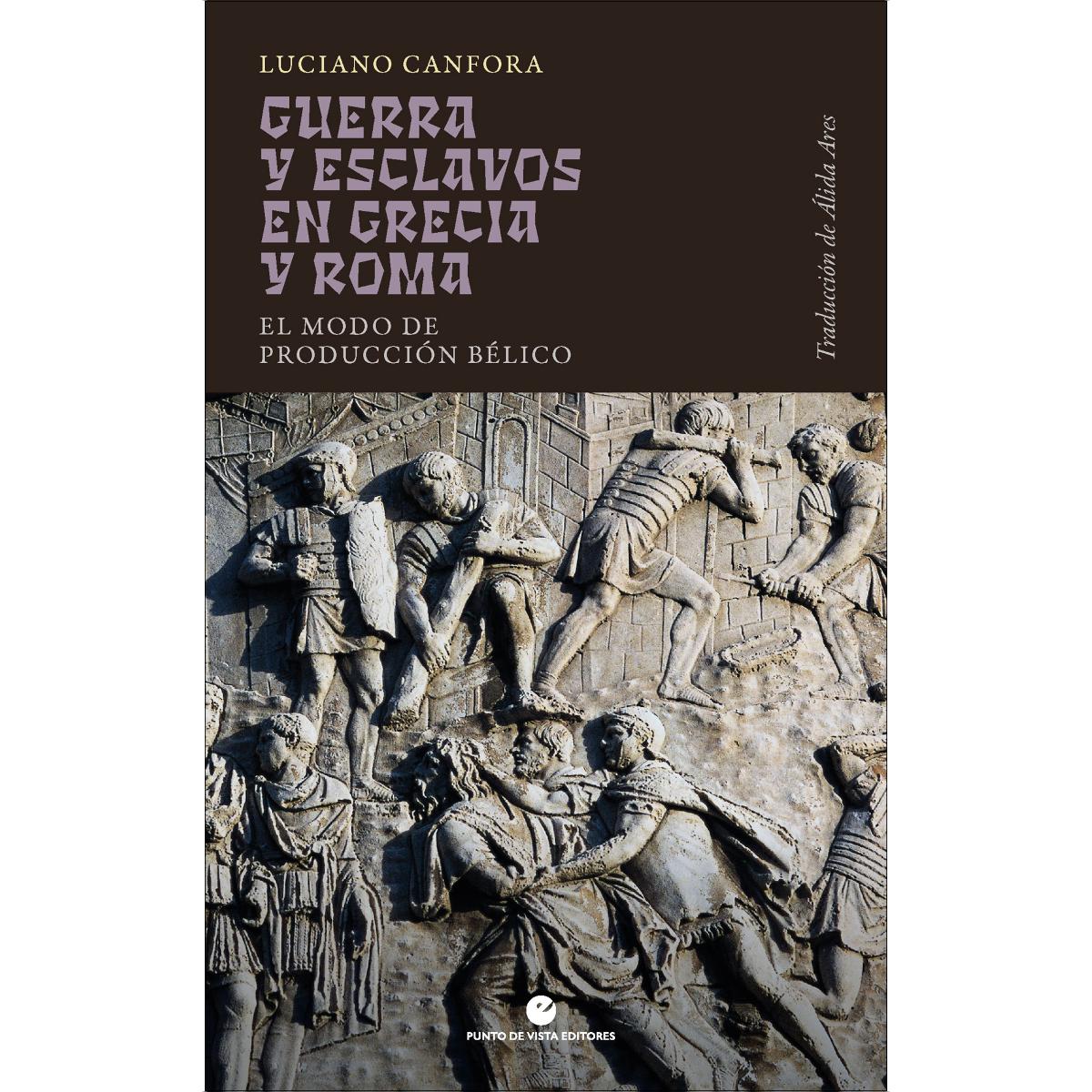 Imagem 0 de Guerra y esclavos en Grecia y Roma: El modo de producción bélico (Capa mole com abas)