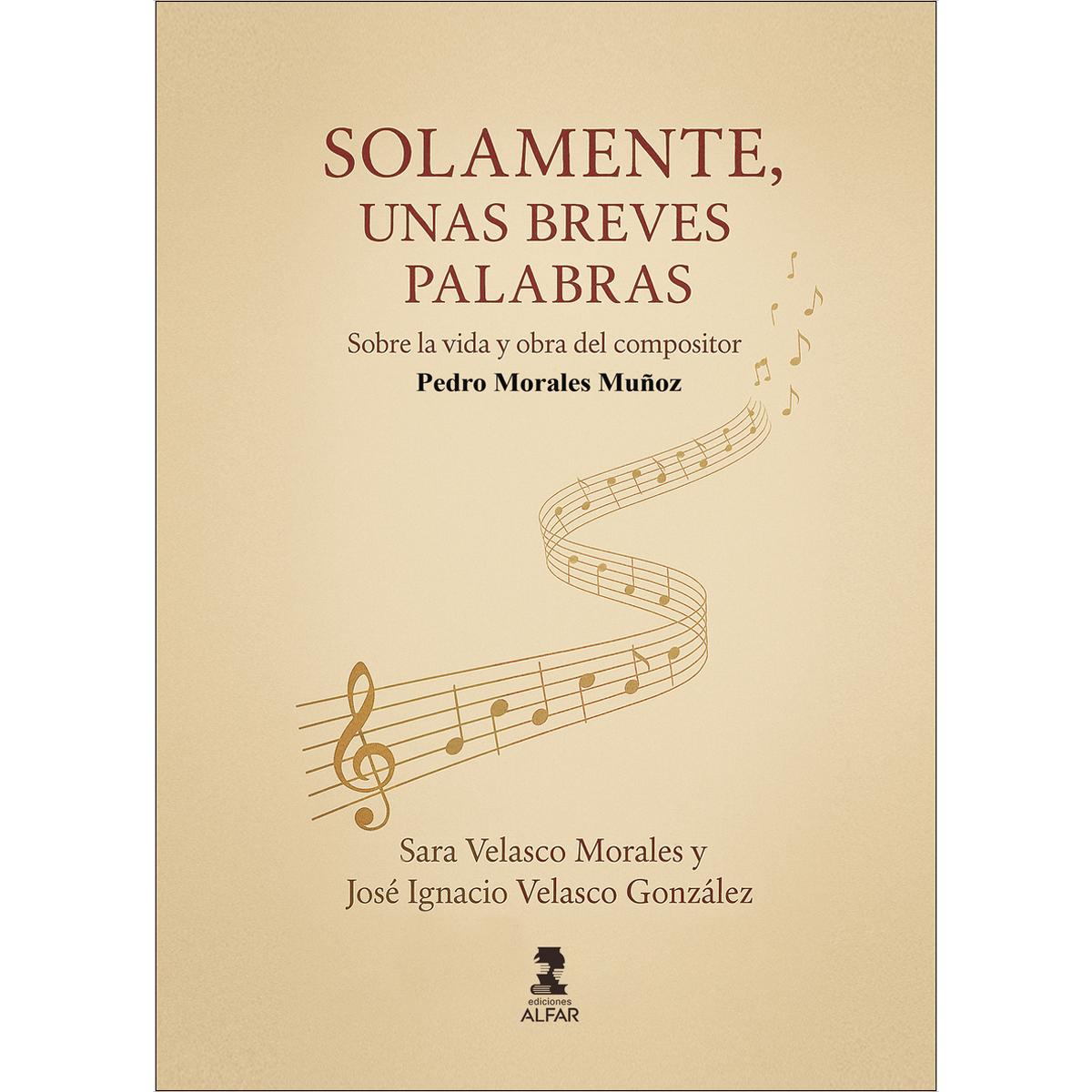 Imagem 0 de Solamente unas breves palabras: Vida y obra del Compositor Pedro Morales (Capa mole)