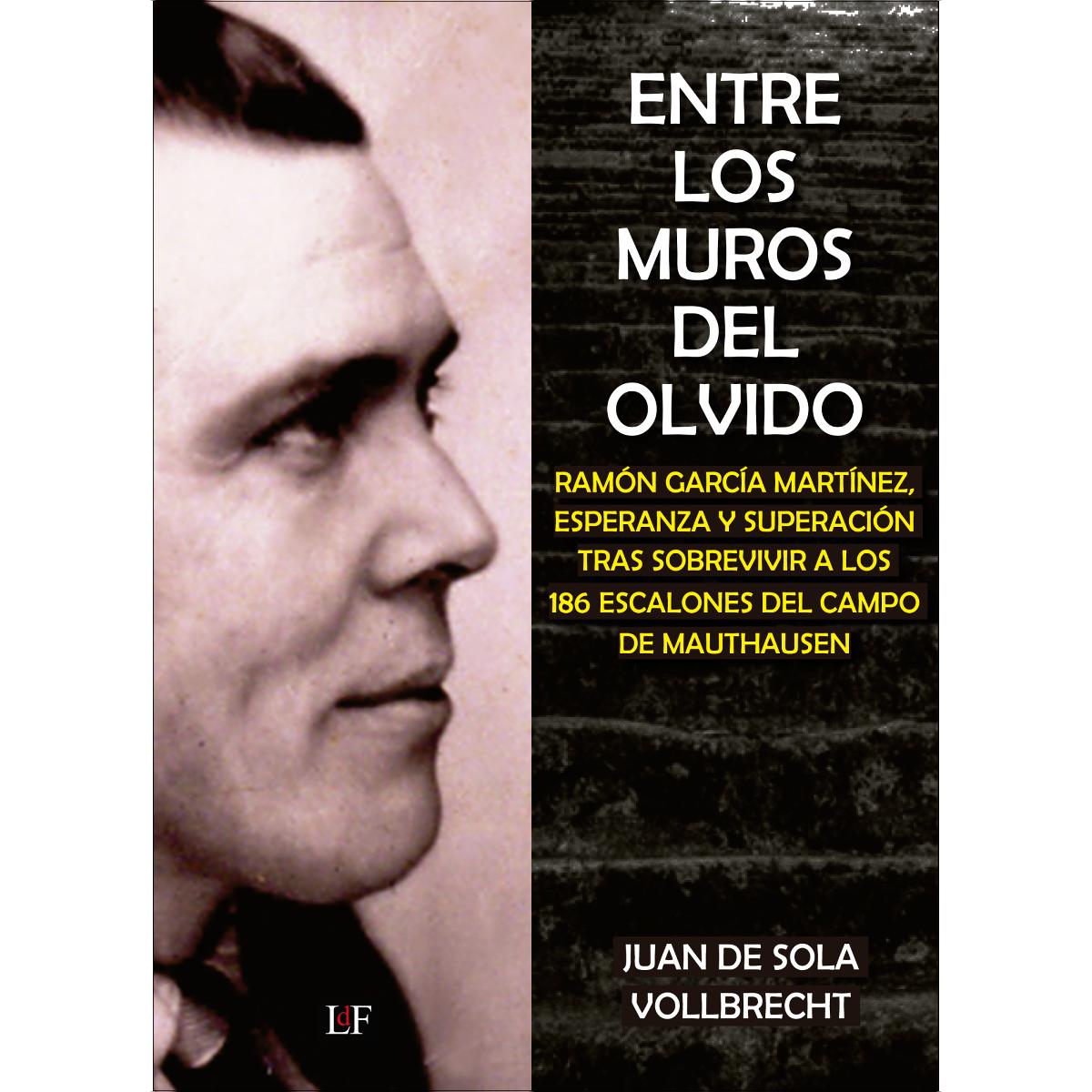 Entre los muros del olvido: RAMÓN GARCÍA MARTÍNEZ, ESPERANZA Y SUPERACIÓN TRAS SOBREVIVIR A LOS 186 ESCALONES DEL CAMPO DE MAUTH (Capa mole com abas) 1