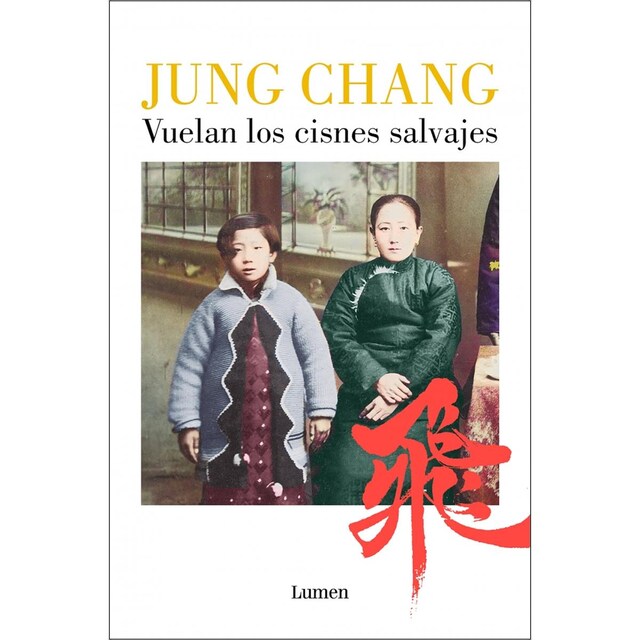 Imagem 0 de Vuelan los cisnes salvajes: Mi madre, China y yo (Capa mole)