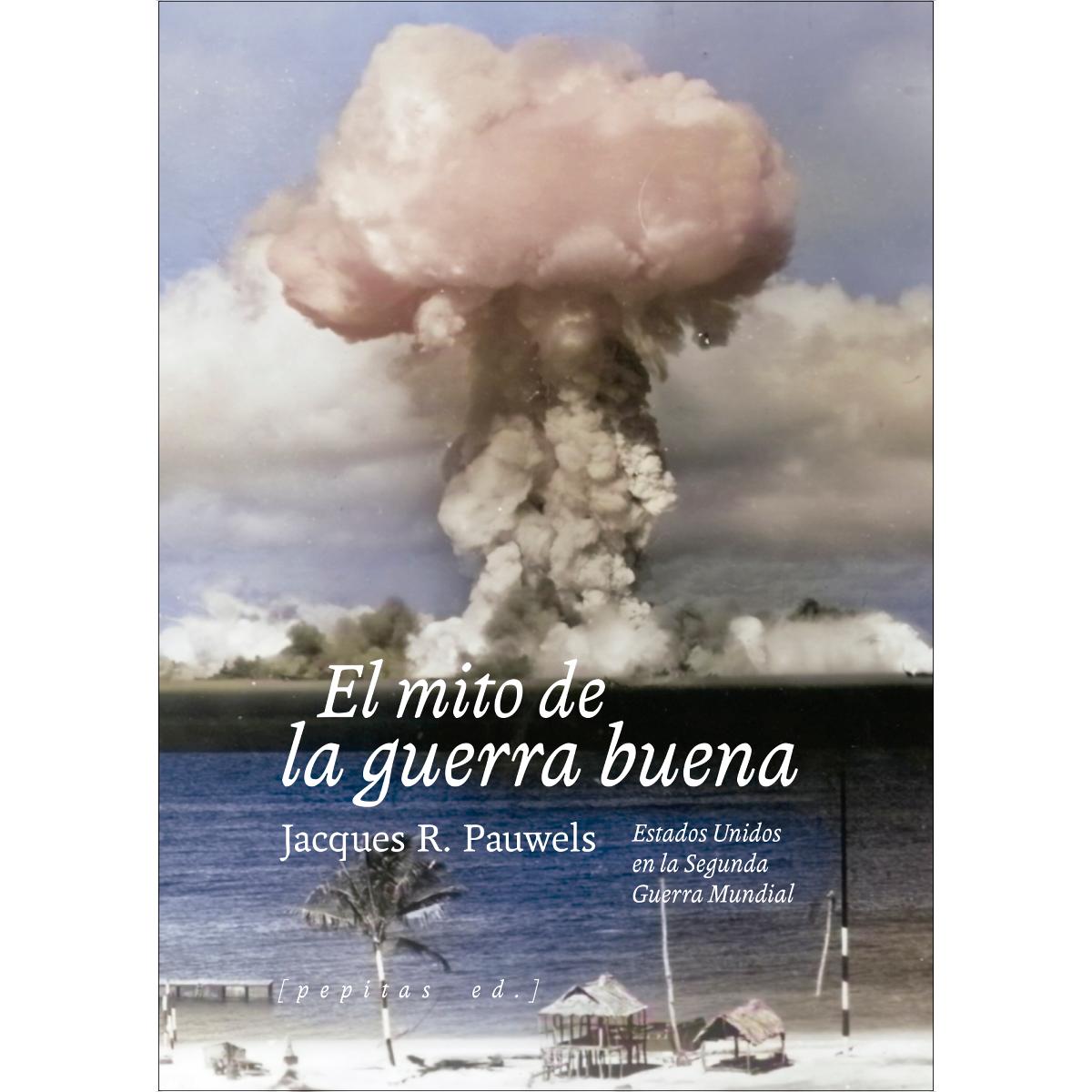 El mito de la guerra buena: Estados unidos en la Segunda Guerra Mundial (Capa mole com abas) 1