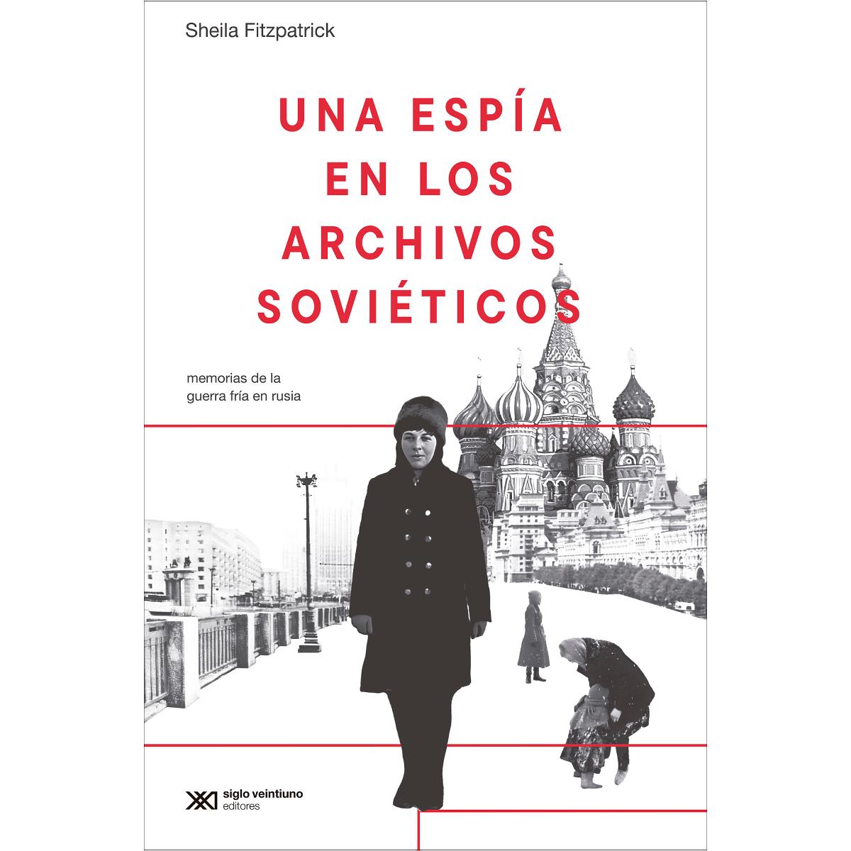 Imagem 0 de UNA ESPÍA EN LOS ARCHIVOS SOVIÉTICOS: MEMORIAS DE LA GUERRA FRÍA EN RUSIA (Capa mole com abas)