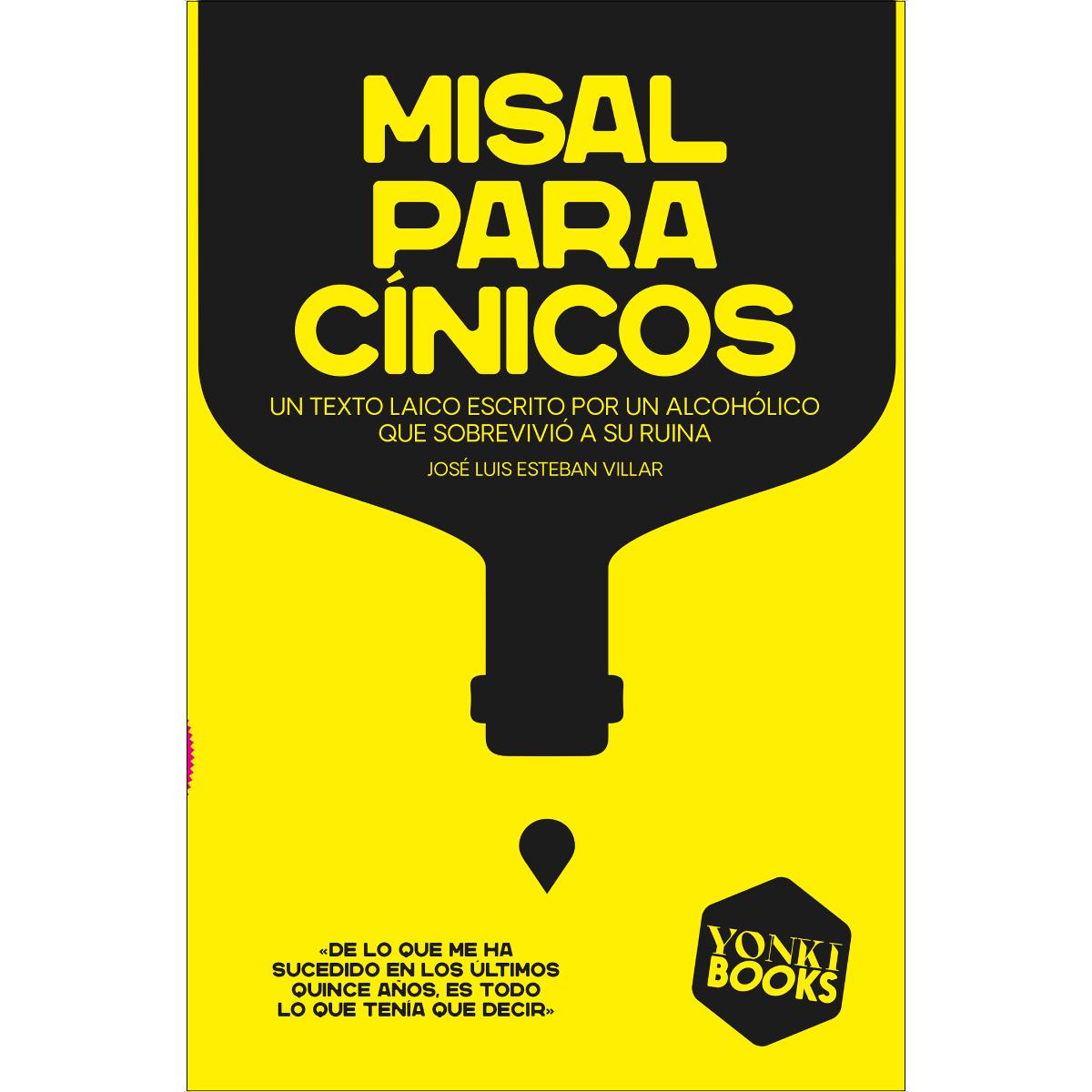 Imagem 0 de Misal para cínicos: Un texto laico escrito por un alcohólico que sobrevivió a su ruina (Capa mole com abas)