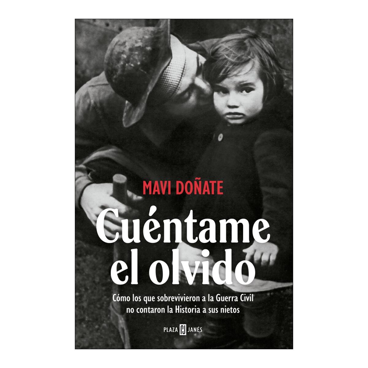 Imagem 0 de Cuéntame el olvido: Cómo los que sobrevivieron a la Guerra Civil no contaron la Historia a sus nietos (Capa mole)