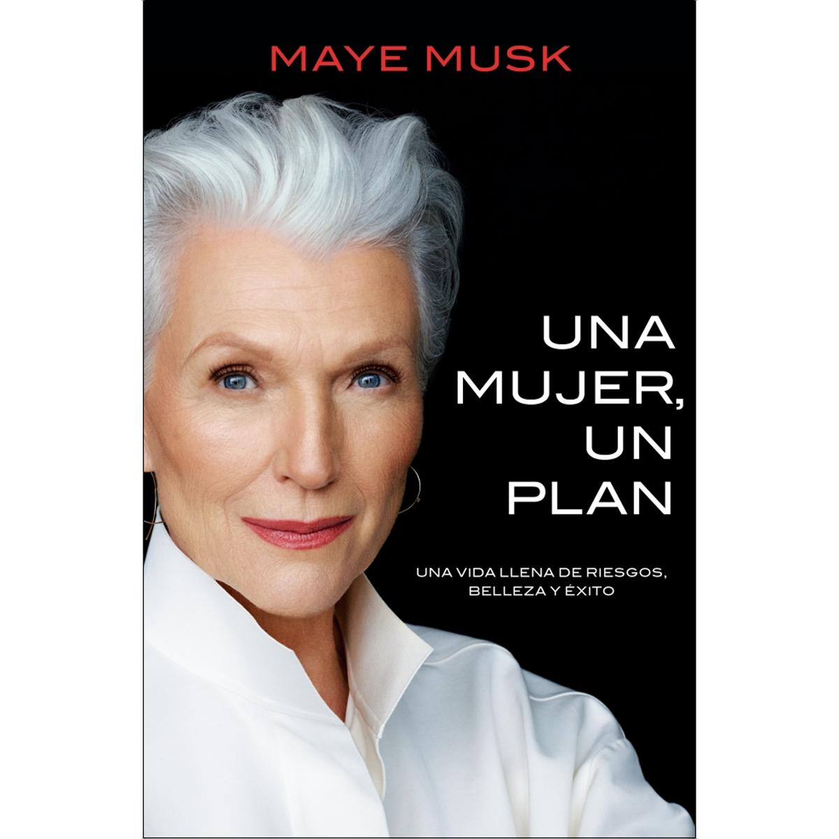Una mujer, un plan: Una vida llena de riesgos, belleza y éxito (Capa mole) 1