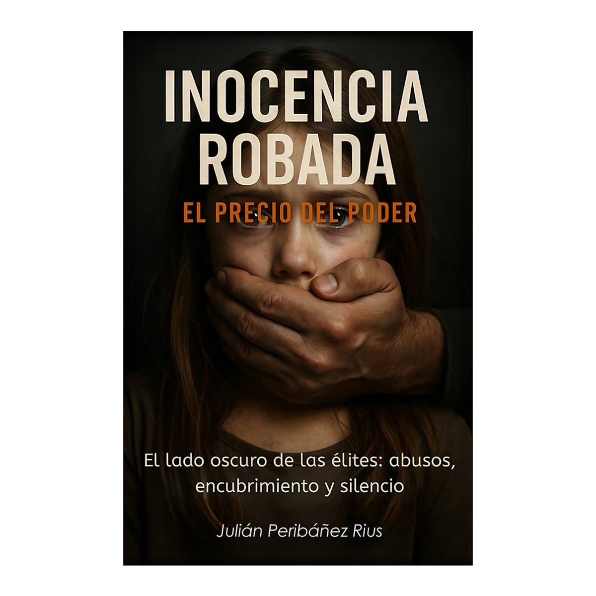 Inocencia robada el precio del poder 1