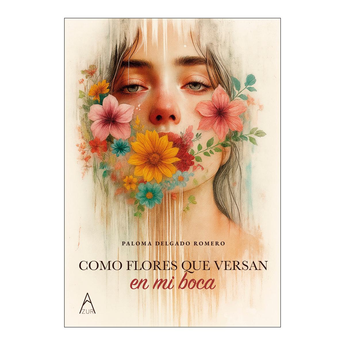 Como flores que versan en mi boca 1
