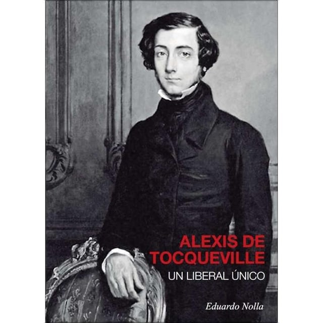 Imagem 0 de Alexis de tocqueville.Un liberal único