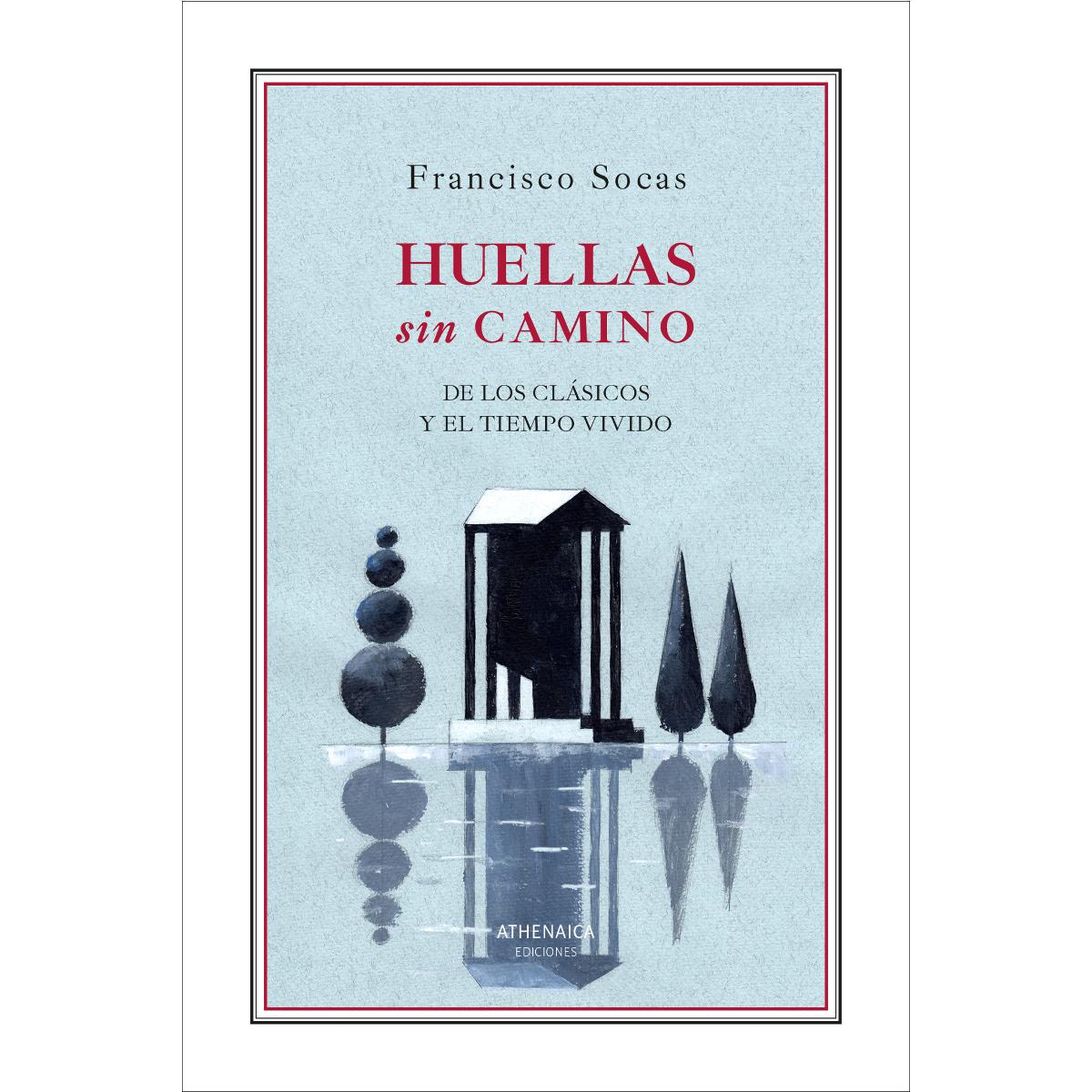 Imagem 0 de Huellas sin camino: De los clásicos y el tiempo vivido (Capa mole com abas)
