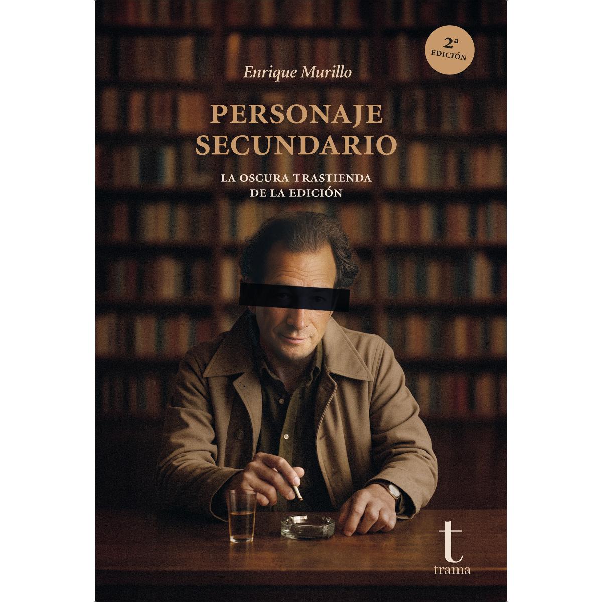 Personaje secundario: La oscura trastienda de la edición (Capa mole) 1