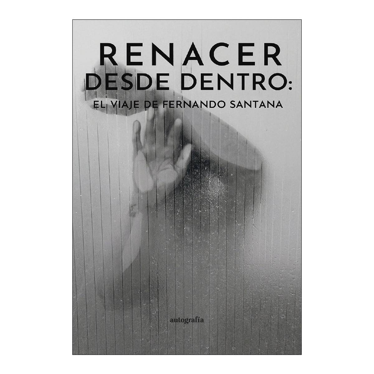 Renacer desde dentro: El viaje de Fernando Santana (Capa mole com abas) 1