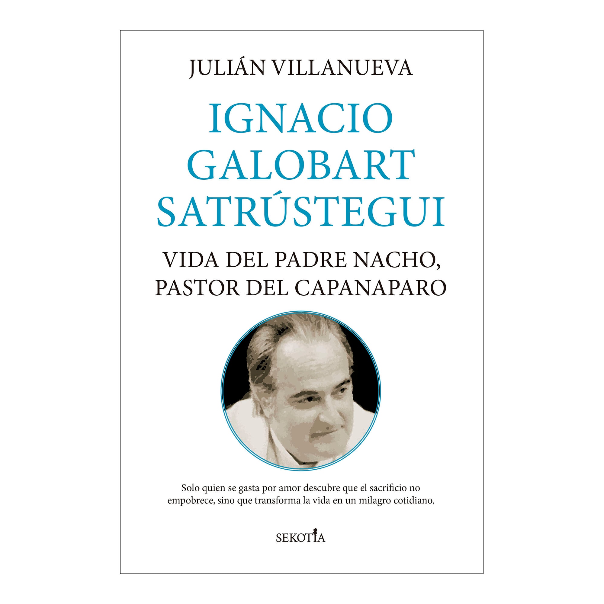 Imagem 0 de Ignacio Galobart Satrústegui: Vida del padre Nacho, pastor del Capanaparo (Capa mole)