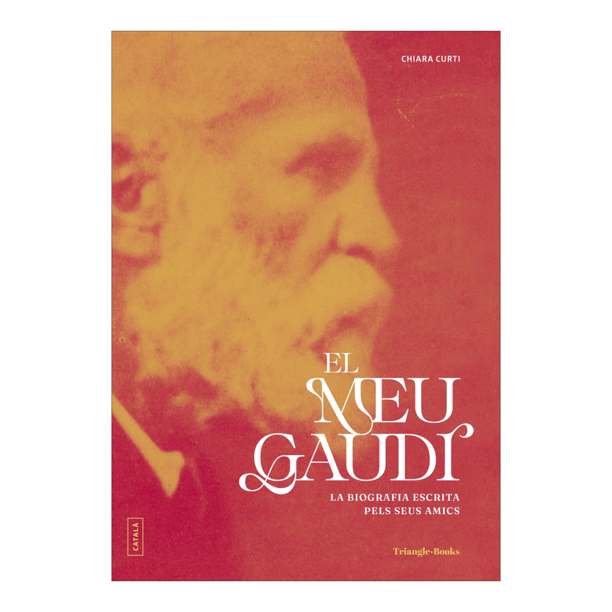 Imagem 0 de El meu Gaudí: La biografia escrita pels seus amics (Capa mole)