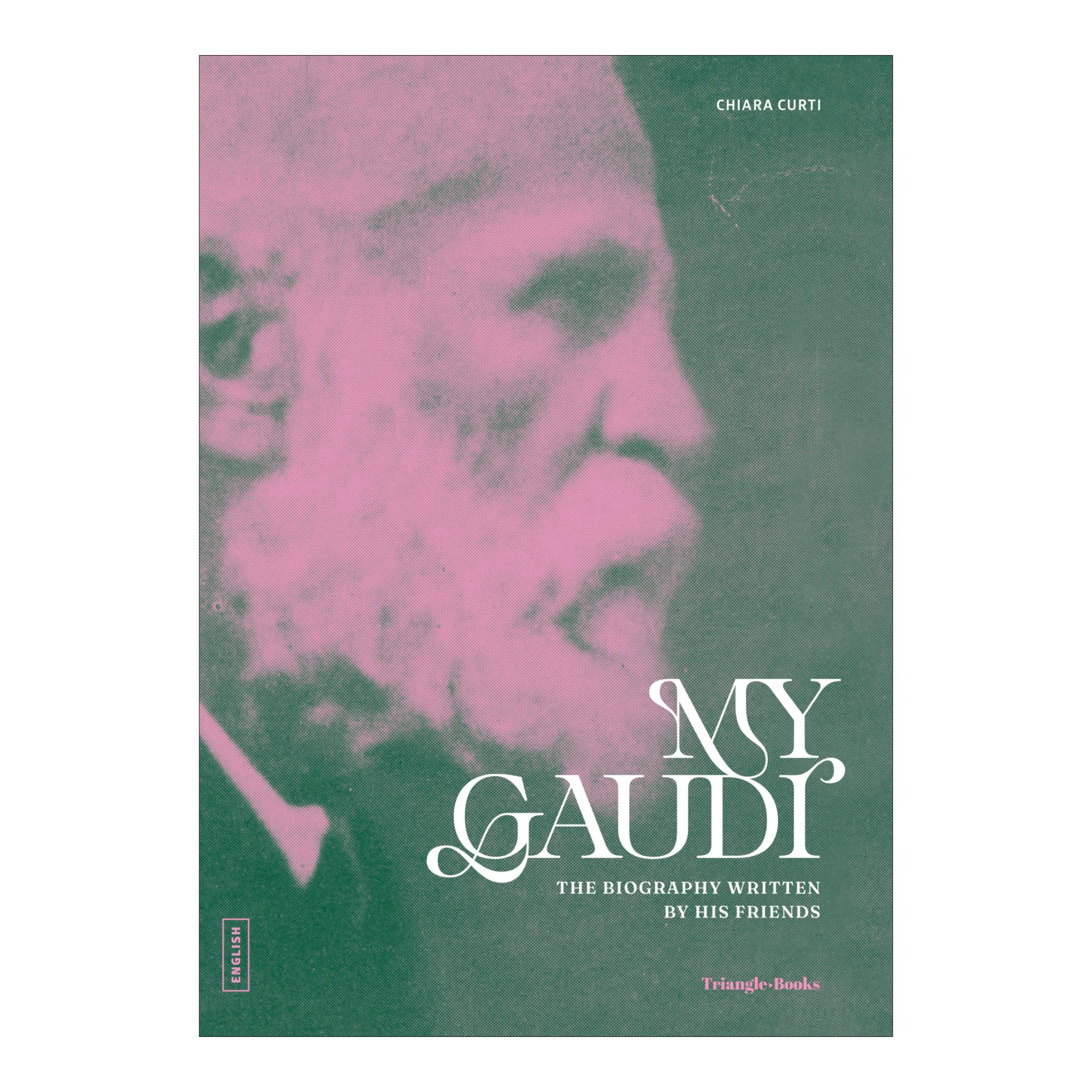 My Gaudí: The Biography Written by His Friends (Capa mole) 1