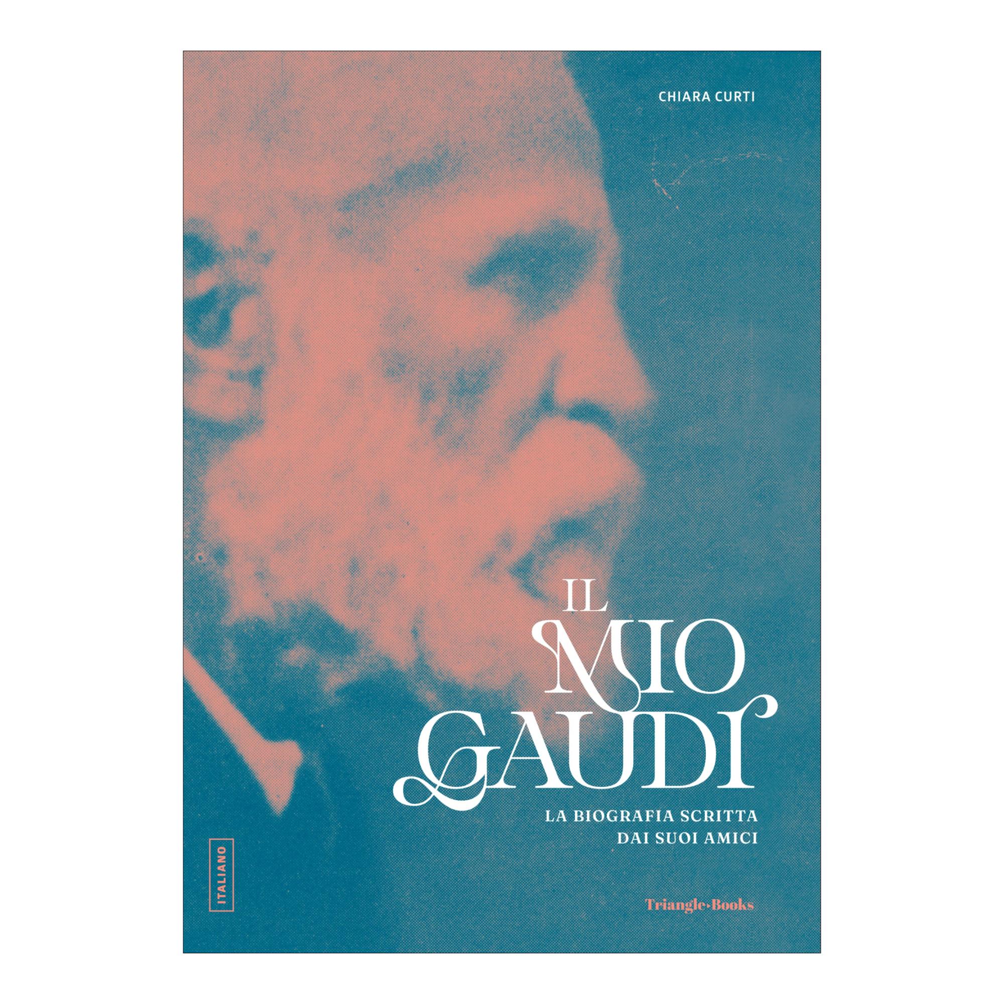 Il mio Gaudí: La biografia scritta dai suoi amici (Capa mole) 1