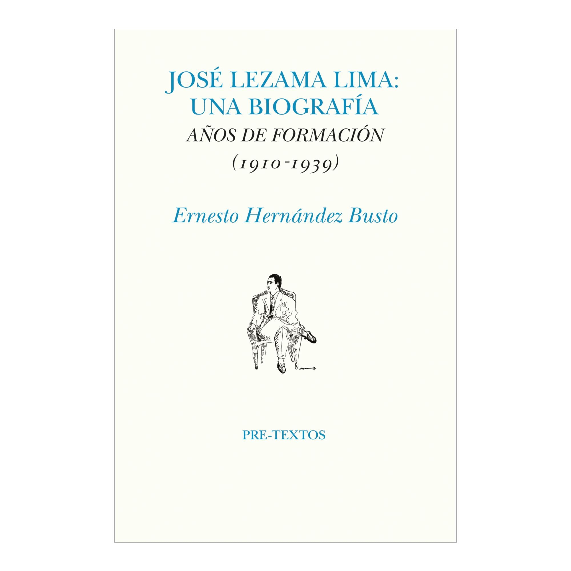 Imagem 0 de José Lezama Lima: Una biografía: Años de formación (1910-1939)