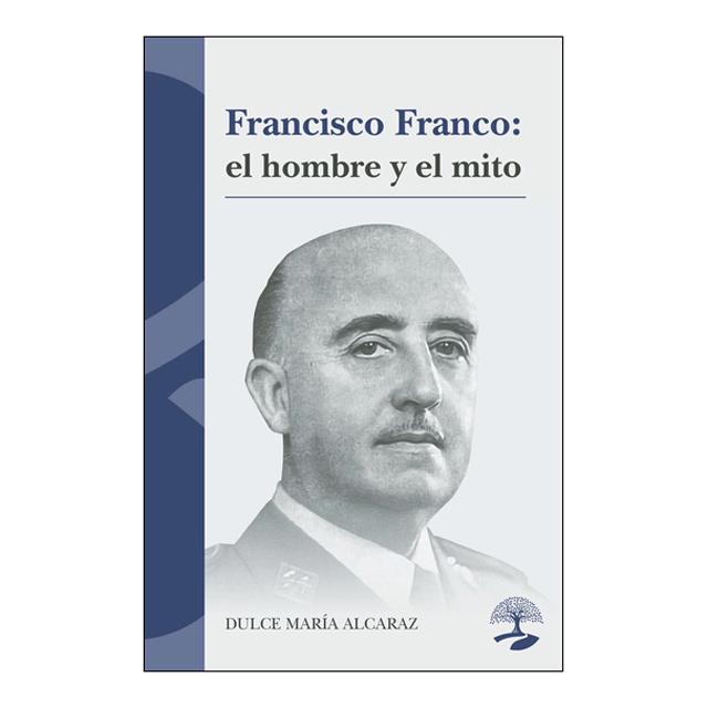 Francisco Franco: el hombre y el mito (Capa mole) 1
