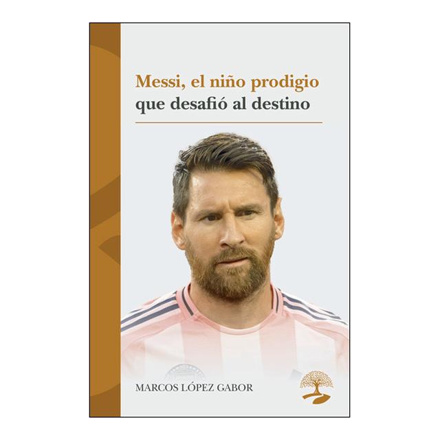Messi, el niño prodigio que desafió al destino (Capa mole) 1