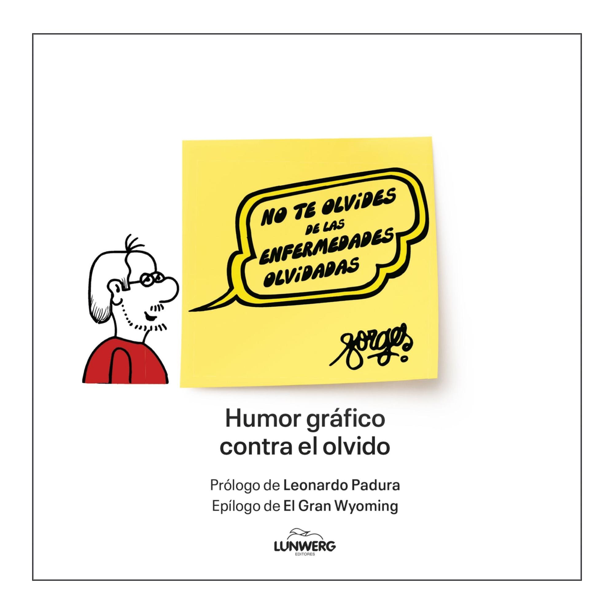 No te olvides de las enfermedades olvidadas: Humor gráfico contra el olvido (Capa mole com abas) 1