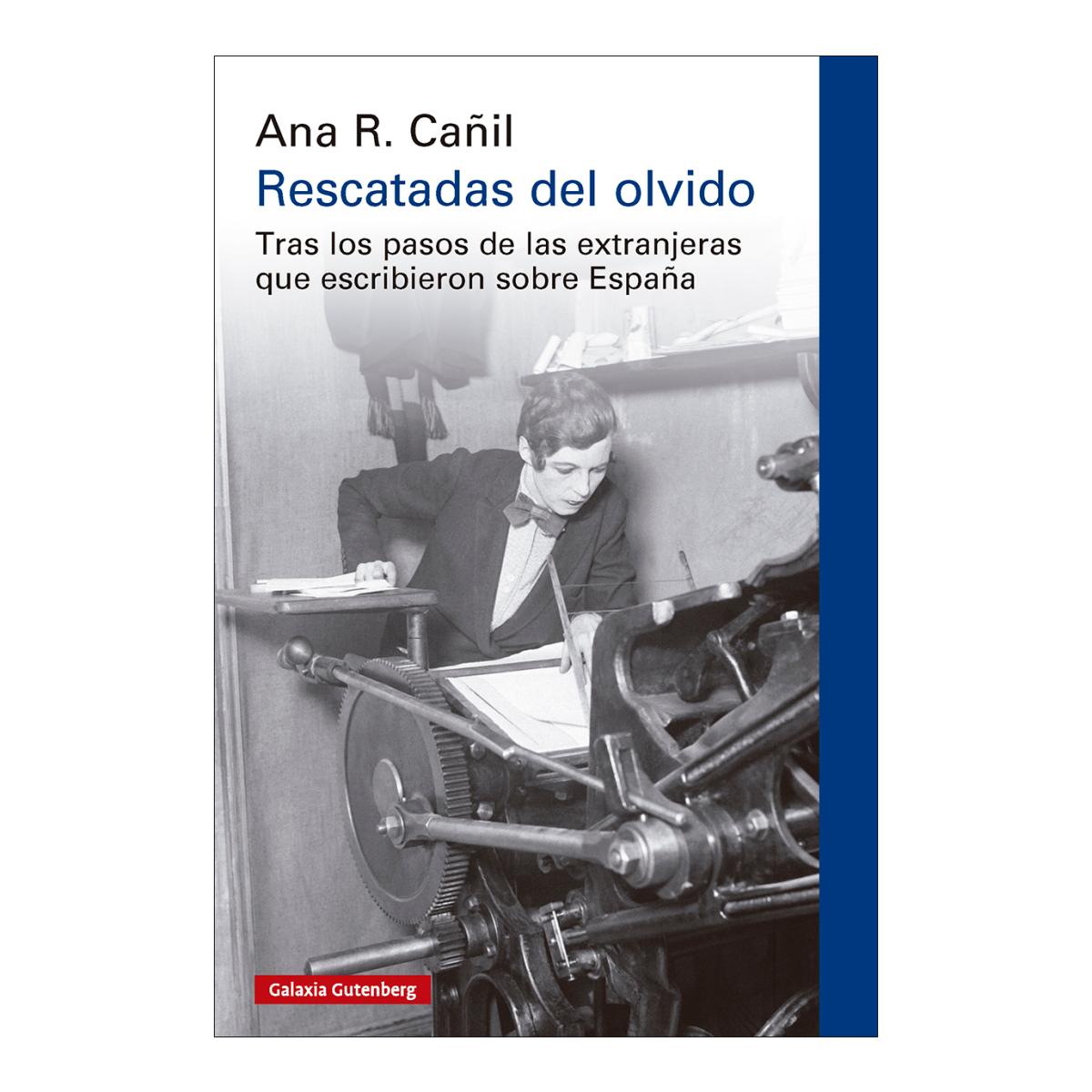 Rescatadas del olvido: Tras los pasos de las extranjeras que escribieron sobre España (Capa mole) 1