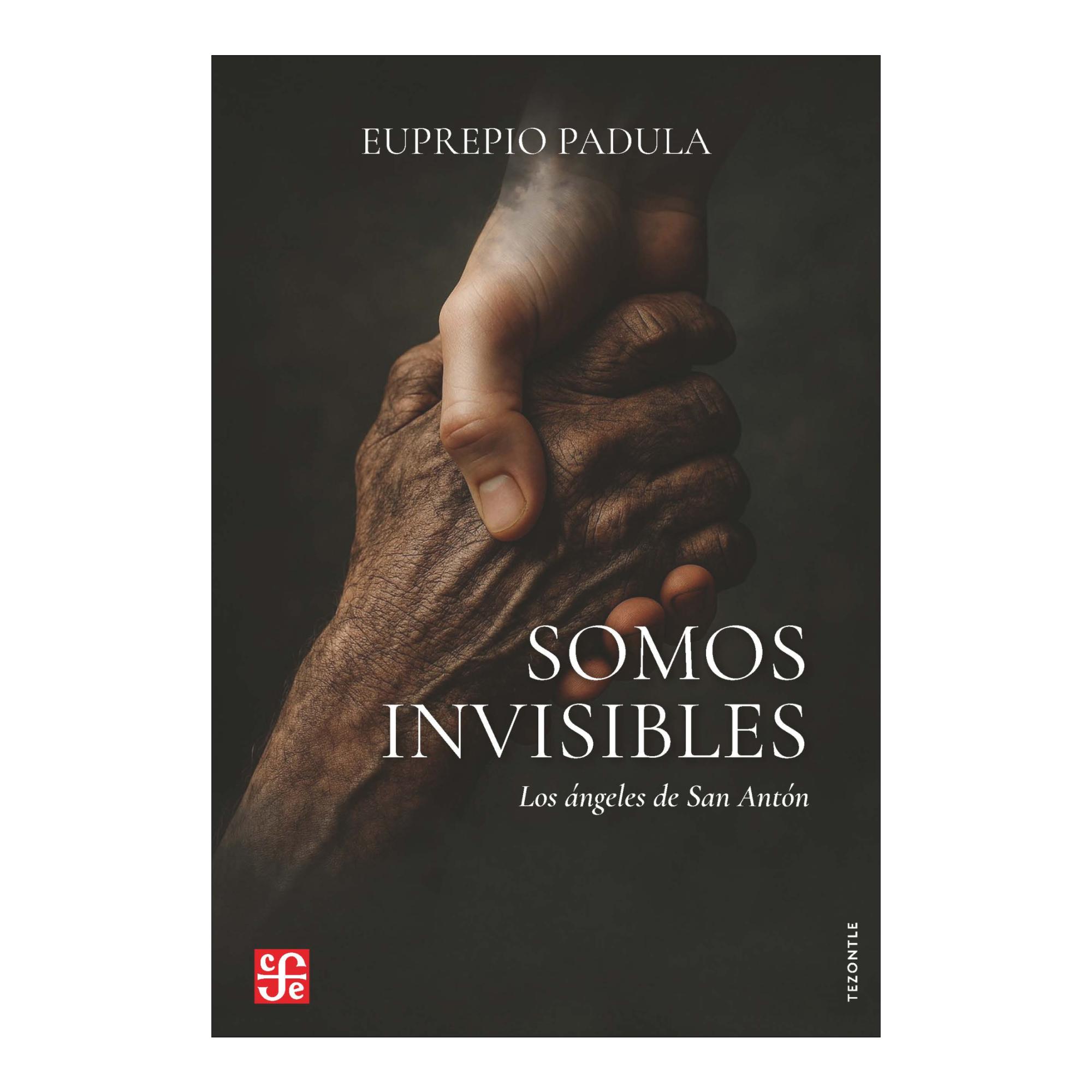 Imagen 0 de Somos invisibles: Los ángeles de San Antón